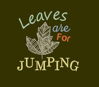 Leaves are for Jumping Machine Embroidery Design, Autumn embroidery - sproutembroiderydesigns