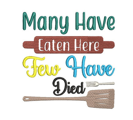 Many Have Eaten Here few Have Died Machine Embroidery Design, 2 sizes, funny towel embroidery design - sproutembroiderydesigns