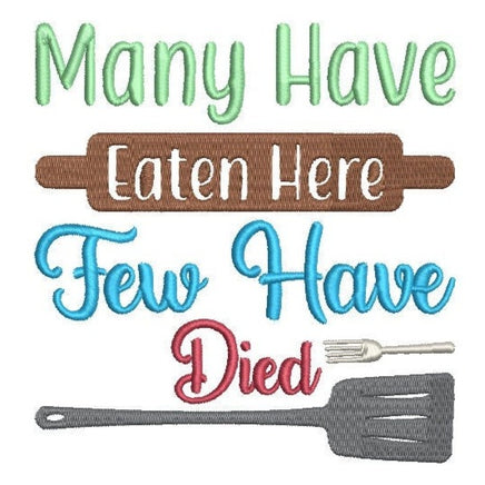 Many Have Eaten Here few Have Died Machine Embroidery Design, 2 sizes, funny towel embroidery design - sproutembroiderydesigns