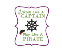 Work Like A Captain, Play Like A Pirate Machine Embroidery Design, Boat saying embroidery design - sproutembroiderydesigns