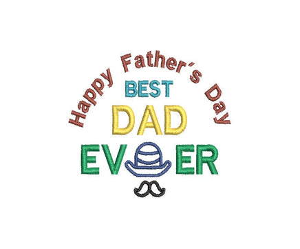 Happy Father's Day Machine Embroidery Design, Best Dad Ever Embroidery design, Dad embroidery, 4x4 hoop - sproutembroiderydesigns